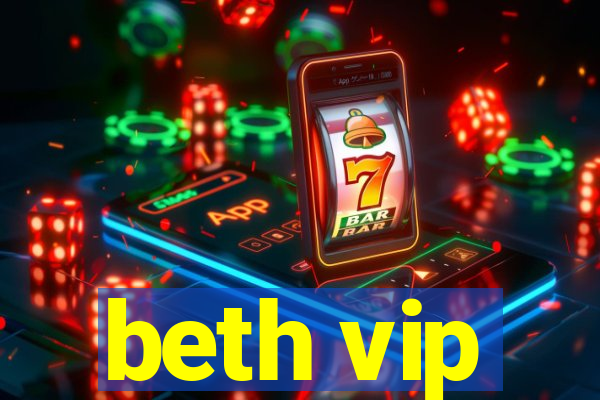 beth vip